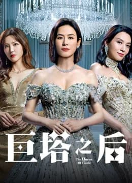 Bà Hoàng Cự Tháp - The Queen of  Castle (2025) Vietsub