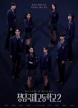 Chị Đại Học Đường Phần 2 - Bitch and Rich (Season 2)