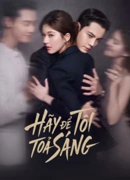 Hãy Để Tôi Tỏa Sáng - Love's Ambition