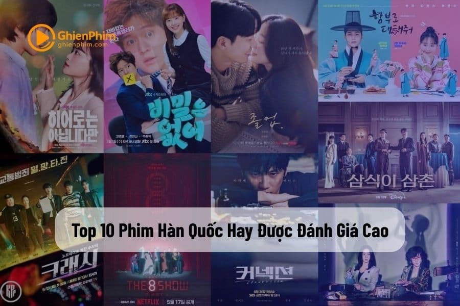 Top 10 Phim Hàn Quốc Hay Được Đánh Giá Cao