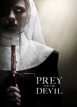 Mồi Quỷ Dữ - Prey for the Devil (2025) Vietsub