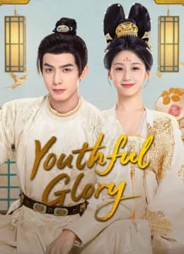 Thiều Hoa Nhược Cẩm - Youthful Glory