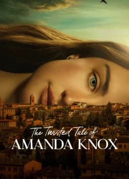 Uẩn Khúc Của Amanda Knox - The Twisted Tale Of Amanda Knox (2025) Vietsub